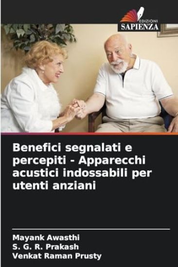 Benefici segnalati e percepiti - Apparecchi acustici indossabili per utenti anziani