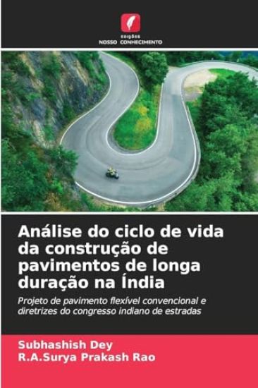 Análise do ciclo de vida da construção de pavimentos de longa duração na Índia