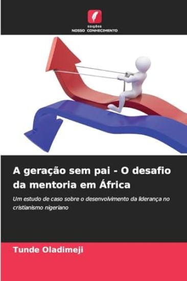 A geração sem pai - O desafio da mentoria em África