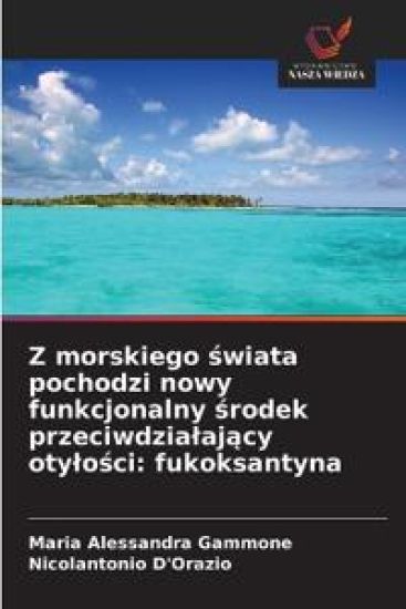 Z morskiego swiata pochodzi nowy funkcjonalny srodek przeciwdzialajacy otylosci