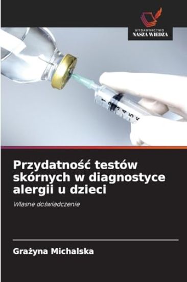 Przydatnośc testów skórnych w diagnostyce alergii u dzieci