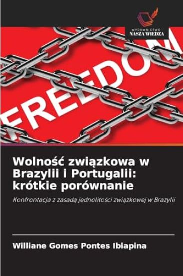 Wolnośc związkowa w Brazylii i Portugalii: krótkie porównanie