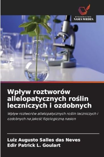 Wplyw roztworów allelopatycznych roślin leczniczych i ozdobnych