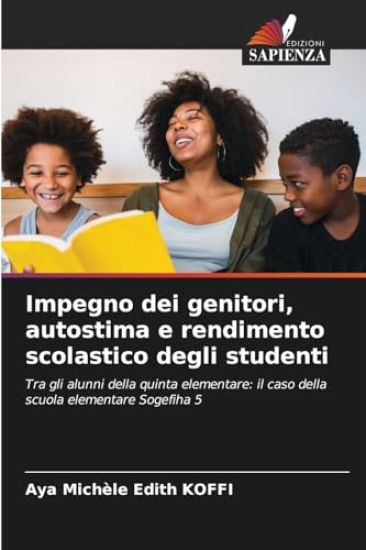 Impegno dei genitori, autostima e rendimento scolastico degli studenti