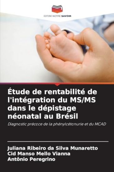 Étude de rentabilité de l'intégration du MS/MS dans le dépistage néonatal au Brésil