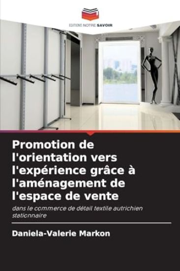 Promotion de l'orientation vers l'expérience grâce à l'aménagement de l'espace de vente