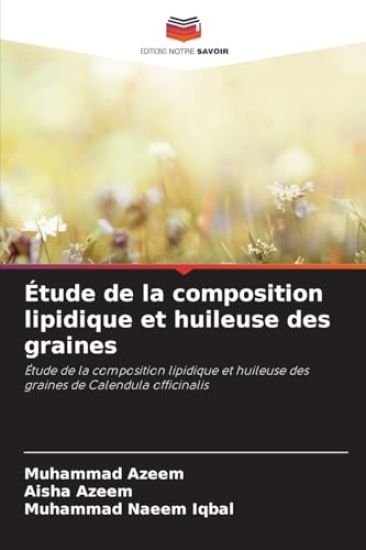 Étude de la composition lipidique et huileuse des graines