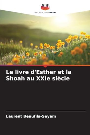 Le livre d'Esther et la Shoah au XXIe siècle