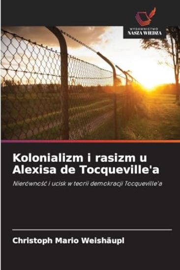 Kolonializm i rasizm u Alexisa de Tocqueville'a