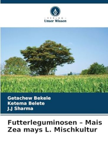 Futterleguminosen - Mais Zea mays L. Mischkultur