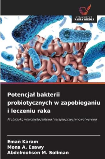 Potencjal bakterii probiotycznych w zapobieganiu i leczeniu raka