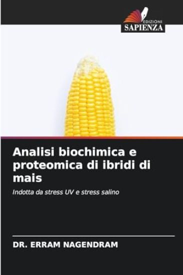 Analisi biochimica e proteomica di ibridi di mais