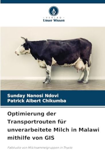 Optimierung der Transportrouten für unverarbeitete Milch in Malawi mithilfe von GIS