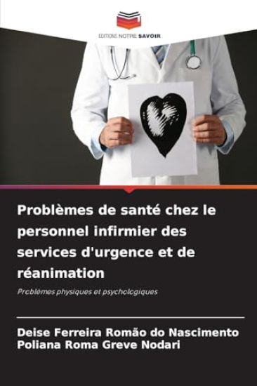 Problèmes de santé chez le personnel infirmier des services d'urgence et de réanimation