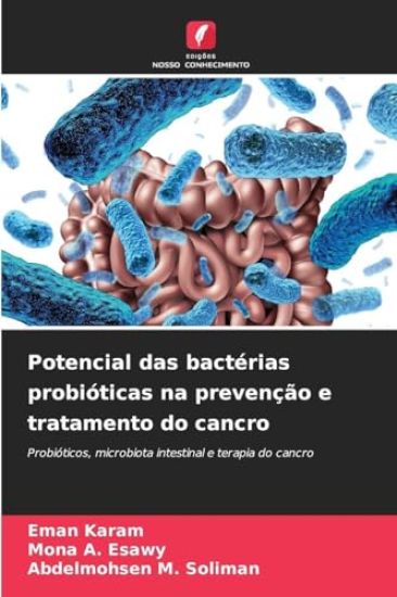 Potencial das bactérias probióticas na prevenção e tratamento do cancro