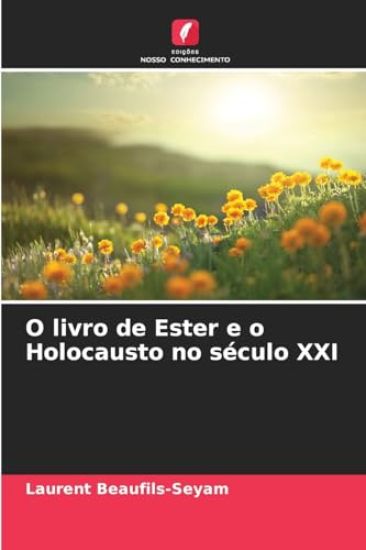 O livro de Ester e o Holocausto no século XXI