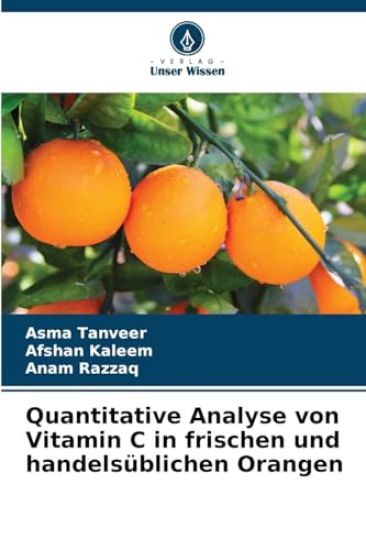 Quantitative Analyse von Vitamin C in frischen und handelsüblichen Orangen