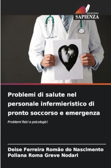 Problemi di salute nel personale infermieristico di pronto soccorso e emergenza