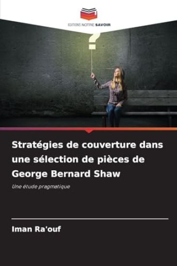 Stratégies de couverture dans une sélection de pièces de George Bernard Shaw