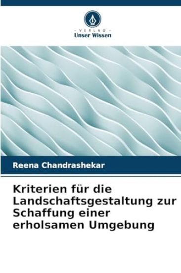 Kriterien für die Landschaftsgestaltung zur Schaffung einer erholsamen Umgebung