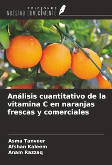Análisis cuantitativo de la vitamina C en naranjas frescas y comerciales