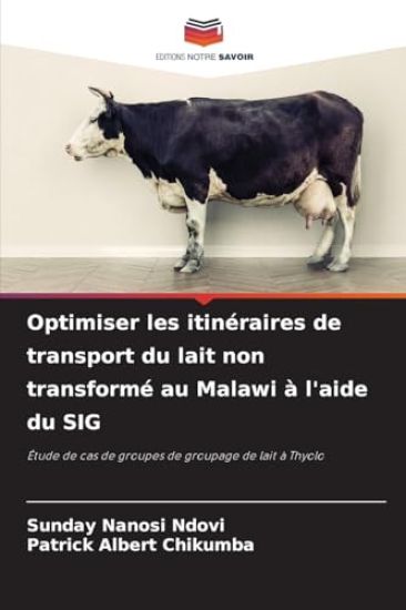 Optimiser les itinéraires de transport du lait non transformé au Malawi à l'aide du SIG