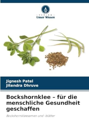 Bockshornklee - für die menschliche Gesundheit geschaffen