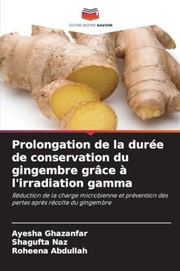 Prolongation de la durée de conservation du gingembre grâce à l'irradiation gamma