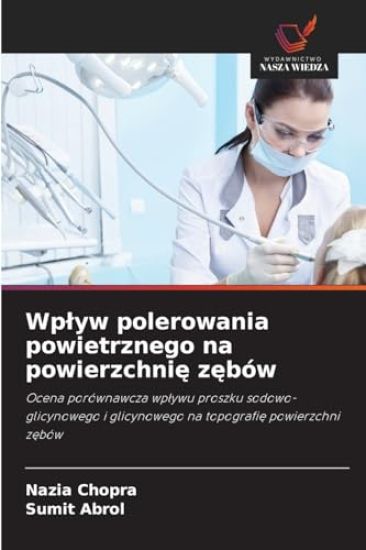 Wplyw polerowania powietrznego na powierzchnie zebów