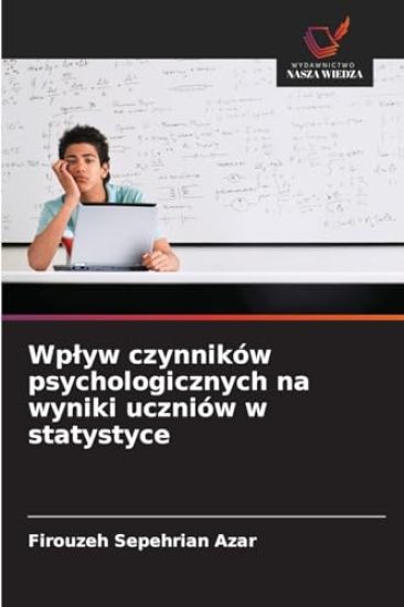 Wplyw czynników psychologicznych na wyniki uczniów w statystyce