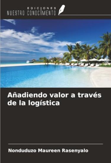 Añadiendo valor a través de la logística