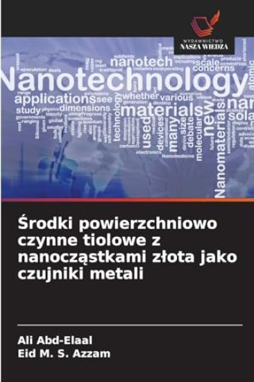 Srodki powierzchniowo czynne tiolowe z nanoczastkami zlota jako czujniki metali