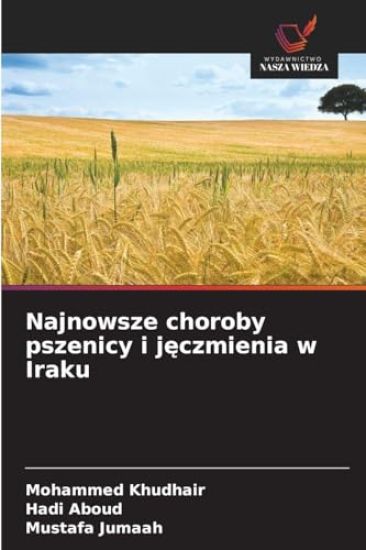 Najnowsze choroby pszenicy i j¿czmienia w Iraku