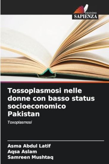 Tossoplasmosi nelle donne con basso status socioeconomico Pakistan
