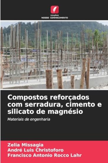 Compostos reforçados com serradura, cimento e silicato de magnésio