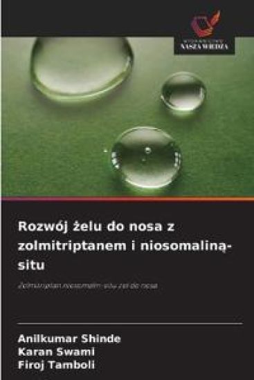 Rozwój zelu do nosa z zolmitriptanem i niosomalina-situ