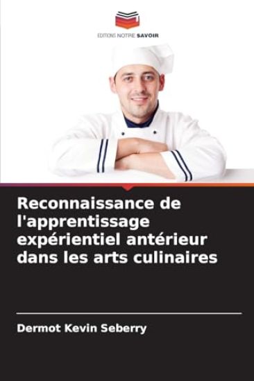 Reconnaissance de l'apprentissage expérientiel antérieur dans les arts culinaires
