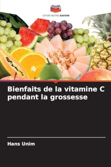 Bienfaits de la vitamine C pendant la grossesse
