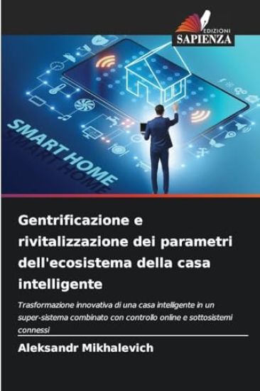 Gentrificazione e rivitalizzazione dei parametri dell'ecosistema della casa intelligente