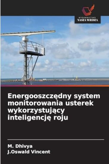 Energooszczedny system monitorowania usterek wykorzystujacy inteligencje roju