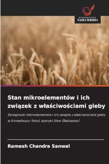 Stan mikroelementów i ich związek z wlaściwościami gleby