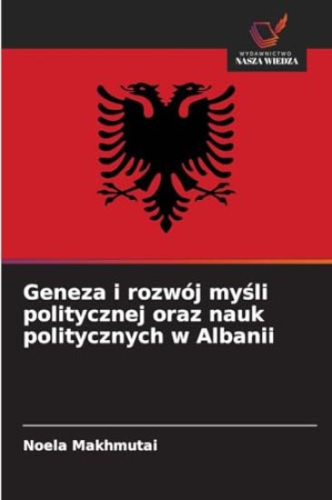 Geneza i rozwój mysli politycznej oraz nauk politycznych w Albanii