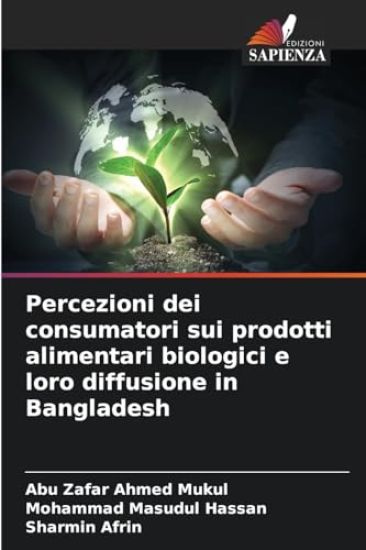 Percezioni dei consumatori sui prodotti alimentari biologici e loro diffusione in Bangladesh