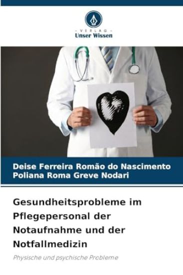 Gesundheitsprobleme im Pflegepersonal der Notaufnahme und der Notfallmedizin