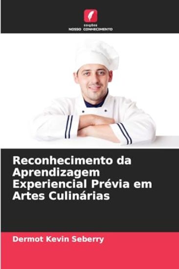 Reconhecimento da Aprendizagem Experiencial Prévia em Artes Culinárias