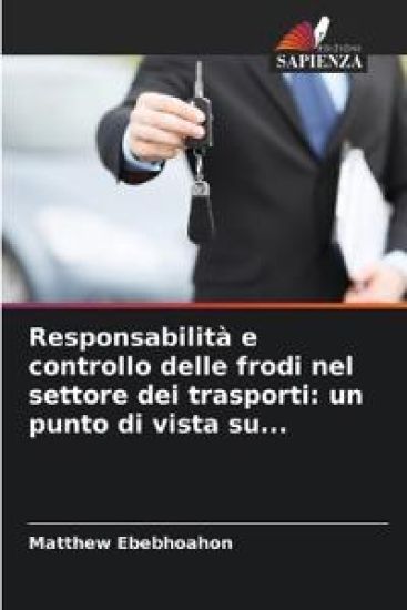 Responsabilità e controllo delle frodi nel settore dei trasporti: un punto di vista su...