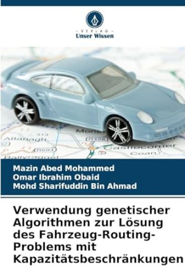 Verwendung genetischer Algorithmen zur Lösung des Fahrzeug-Routing-Problems mit Kapazitätsbeschränkungen