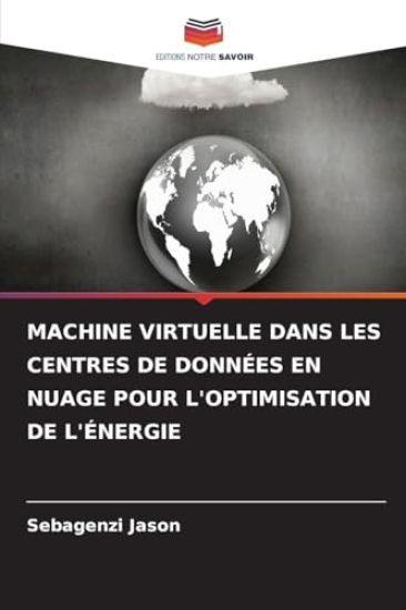 Machine Virtuelle Dans Les Centres de Données En Nuage Pour l'Optimisation de l'Énergie