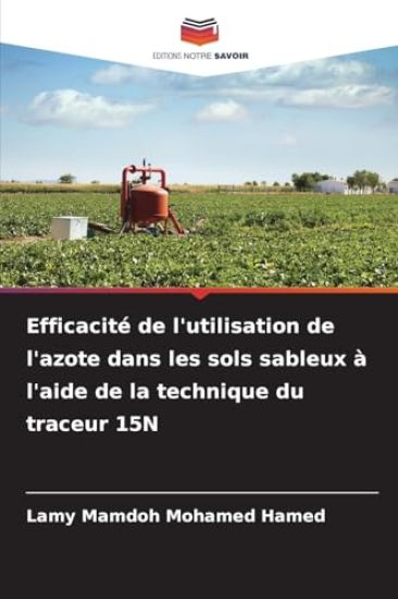 Efficacité de l'utilisation de l'azote dans les sols sableux à l'aide de la technique du traceur 15N
