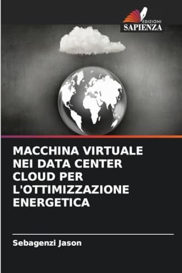 Macchina Virtuale Nei Data Center Cloud Per l'Ottimizzazione Energetica